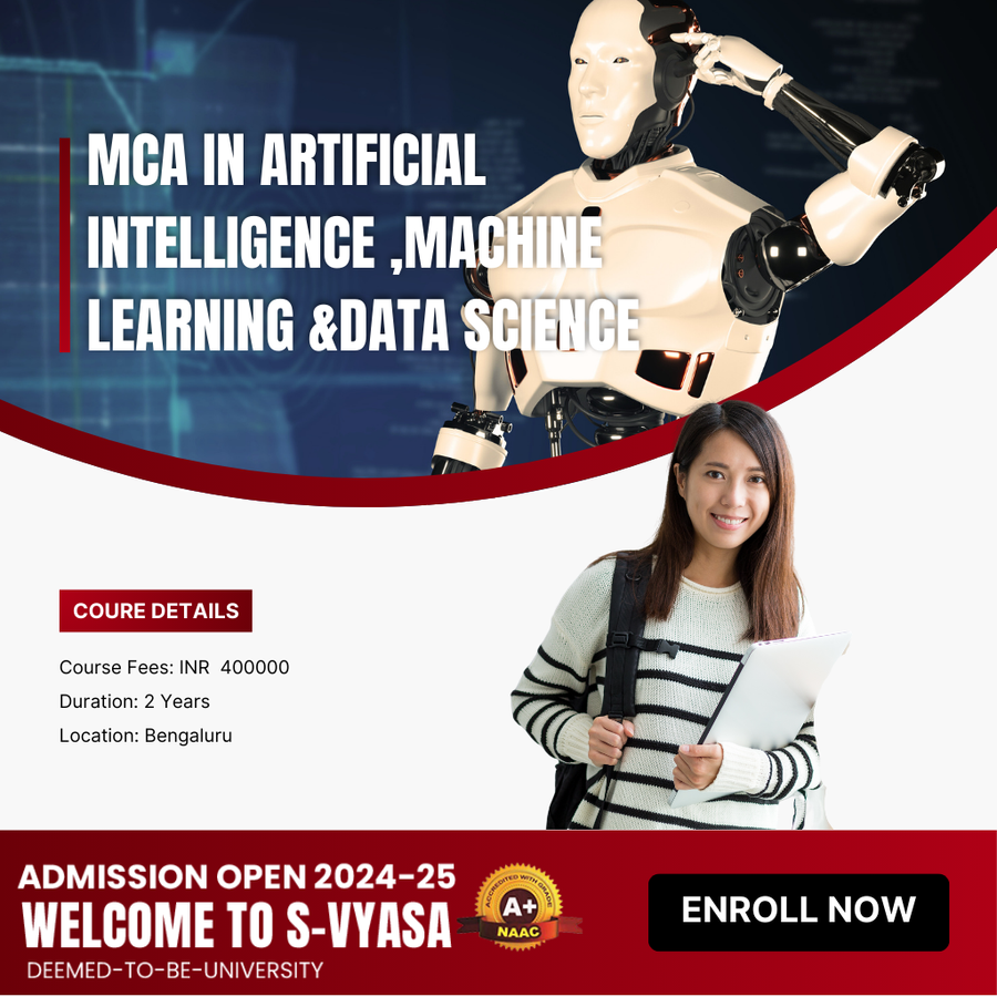 MCA in AI & Machine learning and Data Science at S-VYASA University, Bengaluru/Bangalore
